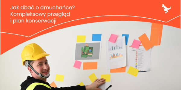 Jak dbać o dmuchańce? Kompleksowy przegląd i plan konserwacji