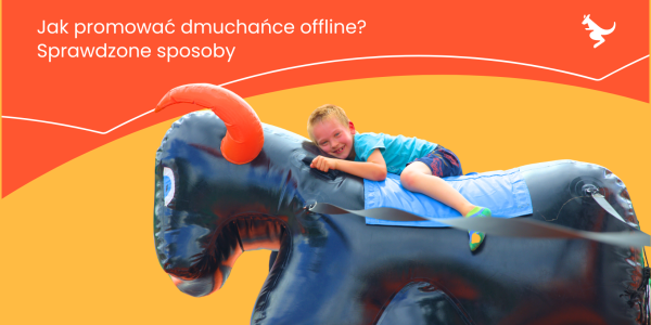 Jak promować dmuchańce offline? Sprawdzone sposoby